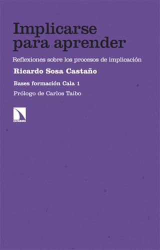 Implicarse para aprender: Reflexiones sobre los procesos de implicación (Investigación y Debate, Band 472) von Los Libros de la Catarata
