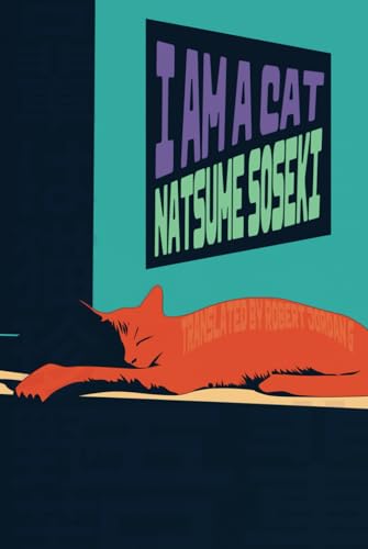 I Am A Cat: All Three Volumes: The Hermes Publica Translation I Am A Cat: All Three Volumes: The Hermes Publica Translation von Independently published