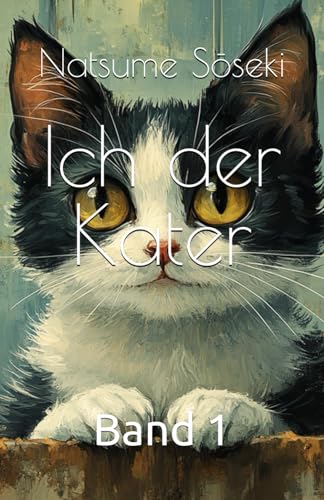 Ich der Kater: Band 1