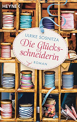 Die Glücksschneiderin: Roman von Heyne Taschenbuch