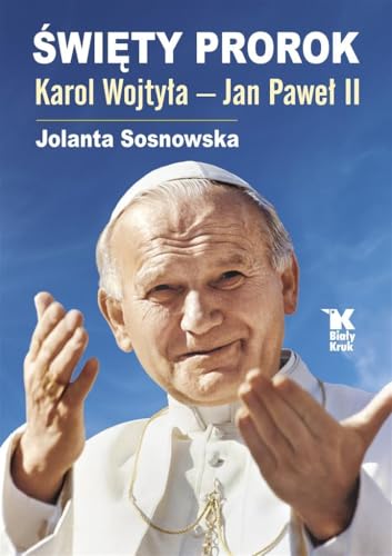 Święty Prorok Karol Wojtyła - Jan Paweł II von Biały Kruk