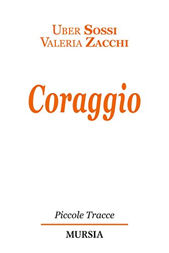 Coraggio (Piccole Tracce) von Mursia
