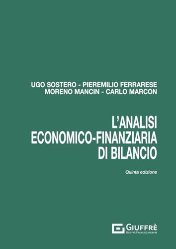 L'analisi economico-finanziaria di bilancio L'analisi economico-finanziaria di bilancio von Giuffrè