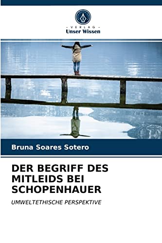 DER BEGRIFF DES MITLEIDS BEI SCHOPENHAUER: UMWELTETHISCHE PERSPEKTIVE