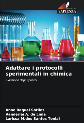 Adattare i protocolli sperimentali in chimica: Riduzione degli sprechi von Edizioni Sapienza