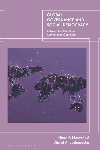 Global Governance and Social Democracy: Between Neoliberal and Authoritarian Capitalism