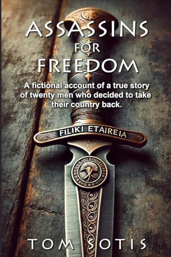 Assassins for Freedom: A Fictional Account of a True Story von Lulu.com