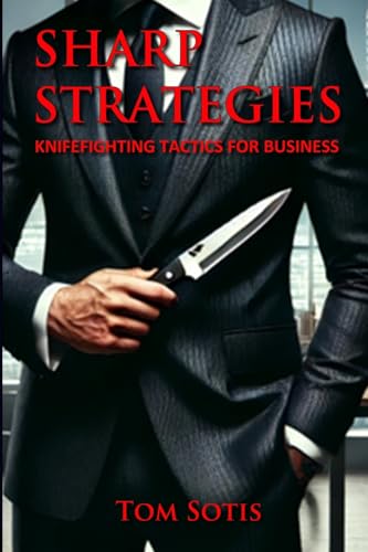 Sharp Strategies: Knife Fighting Tactics for Business von Lulu