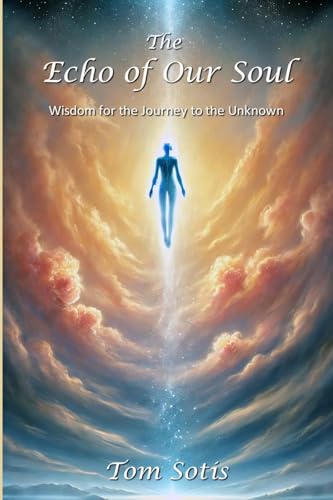 The Echo of Our Soul: Wisdom for the Journey to the Unknown von Lulu