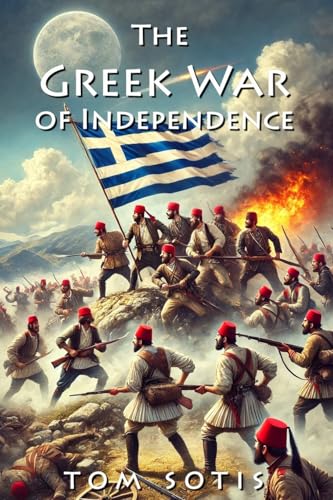 The Greek War of Independence von Lulu.com