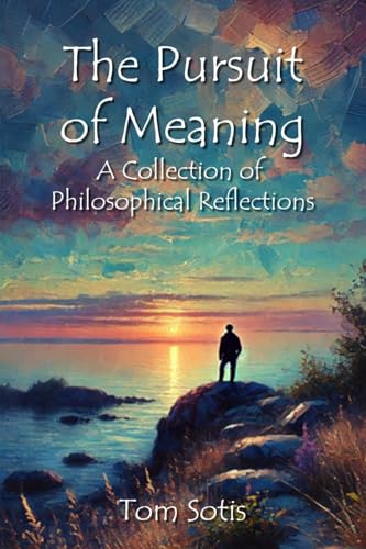 The Pursuit of Meaning: A Collection of Philosophical Reflections von Lulu
