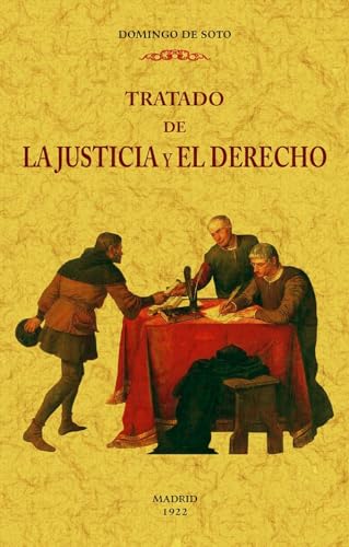 Tratado de la Justicia y el derecho (2 tomos en 1 volumen) von Maxtor