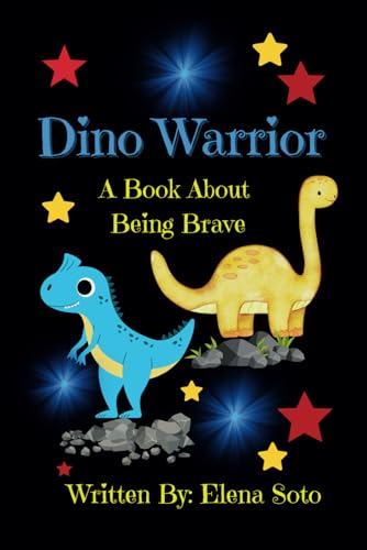 Dino Warrior: A Book About Being Brave von Independently published