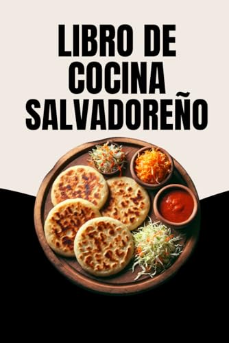 Libro De Cocina Salvadoreño von Independently published