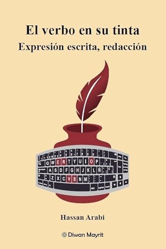 El verbo en su tinta: Expresión escrita, redacción von Diwan Mayrit