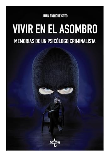 Vivir en el asombro: Memorias de un psicólogo criminalista (Ventana Abierta) von Tecnos