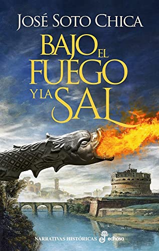 Bajo el fuego y la sal (Narrativas Históricas)