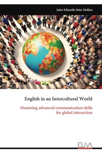 English in an Intercultural World: Mastering advanced communication skills for global interaction von Eliva Press