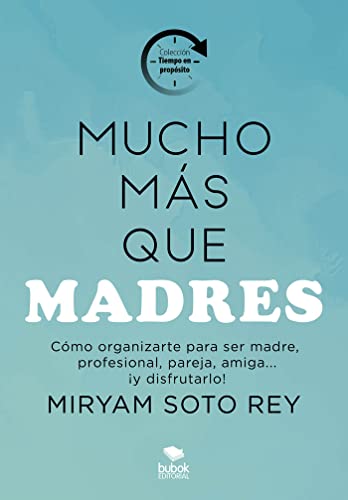 Mucho más que madres von BUBOK PUBLISHING