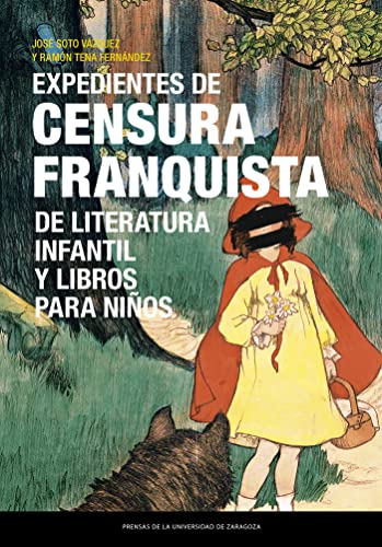 Expedientes de censura franquista de literatura infantil y libros para niños (ESTUDIOS, Band 39) von Prensas de la Universidad de Zaragoza