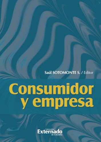 Consumidor y empresa von Universidad Externado de Colombia