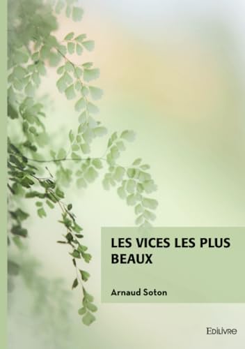 Les vices les plus beaux von Édilivre