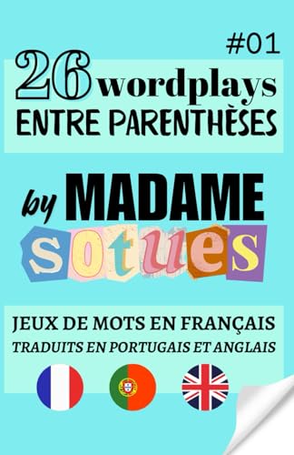26 Wordplays entre Parenthèses: traduits en portugais et anglais (26 by Madame Sotues) von Independente