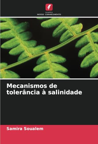 Mecanismos de tolerância à salinidade von Edições Nosso Conhecimento