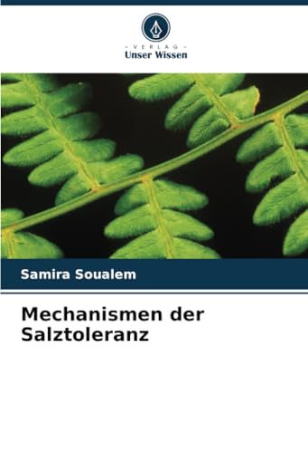 Mechanismen der Salztoleranz von Verlag Unser Wissen