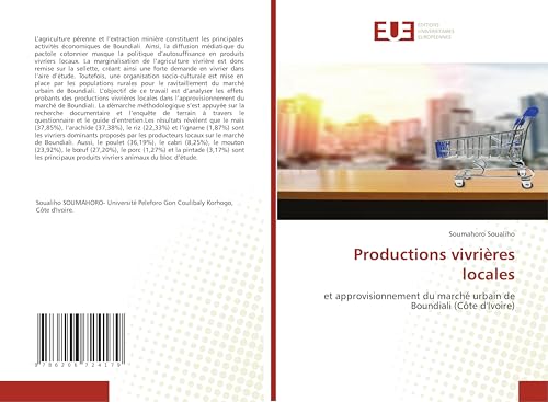 Productions vivrières locales: et approvisionnement du marché urbain de Boundiali (Côte d'Ivoire) von Éditions universitaires européennes