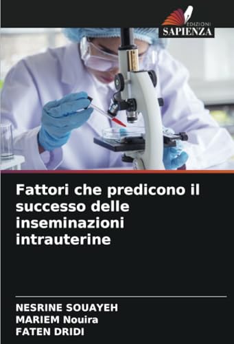 Fattori che predicono il successo delle inseminazioni intrauterine von Edizioni Sapienza