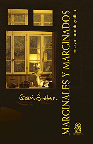 Marginales y marginados: Ensayo Autobiográfico Marginales y marginados: Ensayo Autobiográfico von Ediciones UC
