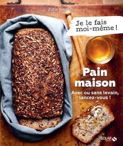 Pain maison - Avec ou sans levain, lancez-vous !