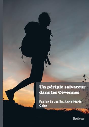 Un périple salvateur dans les Cévennes von Édilivre