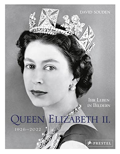 QUEEN ELIZABETH II.: Ihr Leben in Bildern, 1926-2022: In offizieller Zusammenarbeit mit der BBC