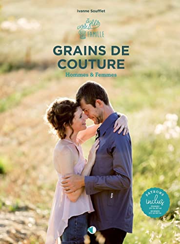 Grains de couture - Hommes & Femmes: Avec patrons inclus
