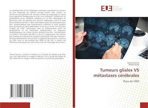 Tumeurs gliales VS métastases cérébrales: Place de l'IRM von Éditions universitaires européennes