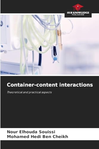 Container-content interactions: Theoretical and practical aspects von Our Knowledge Publishing