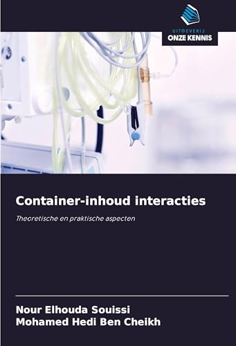Container-inhoud interacties: Theoretische en praktische aspecten von Uitgeverij Onze Kennis