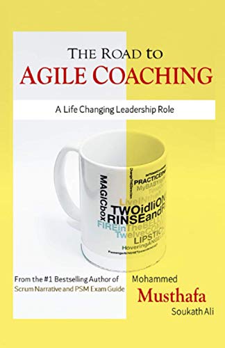 The Road to Agile Coaching: A Life Changing Leadership Role von Independently published