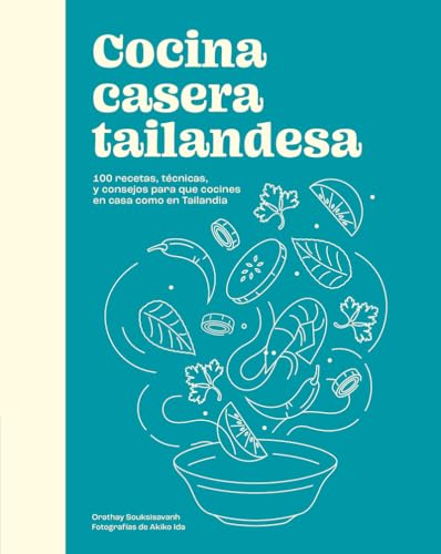 Cocina casera tailandesa: 100 recetas, técnicas, y consejos para que cocinesen casa como en Tailandia von Cinco Tintas