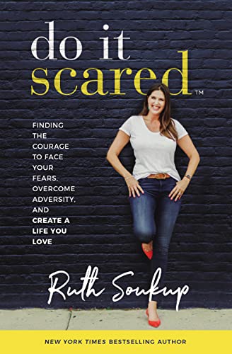 Do It Scared: Finding the Courage to Face Your Fears, Overcome Adversity, and Create a Life You Love von Zondervan