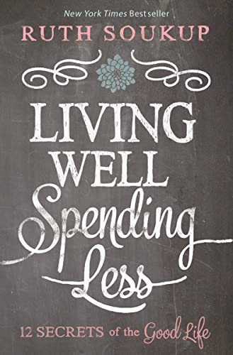 Living Well, Spending Less: 12 Secrets of the Good Life von HarperCollins