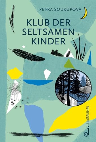 Klub der seltsamen Kinder: Mit Mut und Selbstvertrauen ins Abenteuer! Kinderbuch für mehr Diversität und Solidarität im Alltag, Freundschaft macht ... und lässt sie für ihre Ideale einstehen von Jungbrunnen