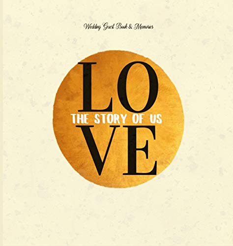 Wedding Guest Book & Memories. Love: The Story of Us: Begin your story at your wedding ceremony.