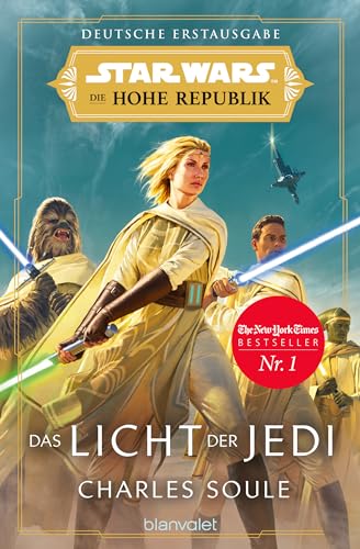 Star Wars™ Die Hohe Republik - Das Licht der Jedi: Deutsche Erstausgabe (Die Hohe Republik – Phase 1, Band 1) von Blanvalet Taschenbuch Verlag