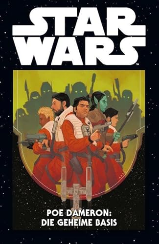Star Wars Marvel Comics-Kollektion: Bd. 28: Poe Dameron: Die geheime Basis