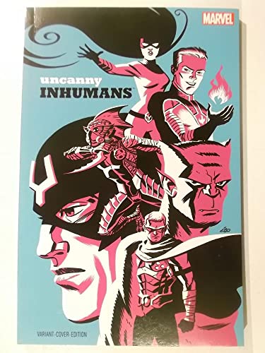 Uncanny Inhumans: Bd. 1: Kampf gegen die Zeit Uncanny Inhumans: Bd. 1: Kampf gegen die Zeit