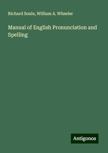 Manual of English Pronunciation and Spelling von Antigonos Verlag