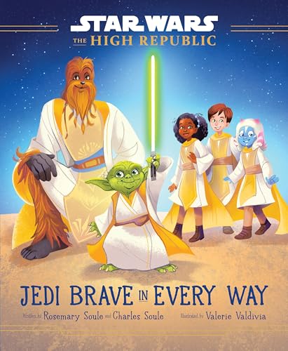 Star Wars: The High Republic: Jedi Brave in Every Way (Star Wars: The High Republic (Young Reader), Band 4) Star Wars: The High Republic: Jedi Brave in Every Way (Star Wars: The High Republic (Young Reader), Band 4)